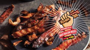 Indy Bacon Week: December 10-16, 2018